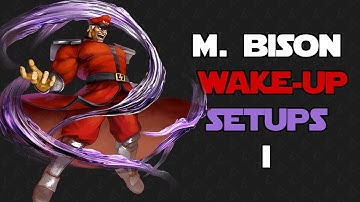 M. Bison Wake-up Setups Part 1