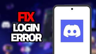 How To Fix Discord App Login Error