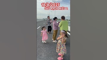 Tham quan cầu Rạch Miễu 2 trước ngày Lễ Khánh thành và thông xe 02/09/2025 #caurachmieu2