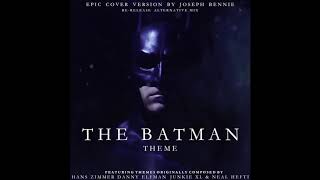 The Batman Theme Re released Alternate Epic Cover Version Elfman V Zimmer V Junkie XL V Heft