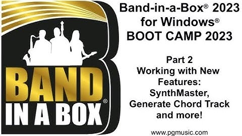 Band-in-a-Box® 2023 for Windows® Boot Camp Part 2: Working with SynthMaster, Chord Tracks, and More!