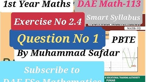 DAE Math 113 Ex # 2.4 Q No 1 Complete PBTE Smart Syllabus Applied Mathematics-I First Year Maths