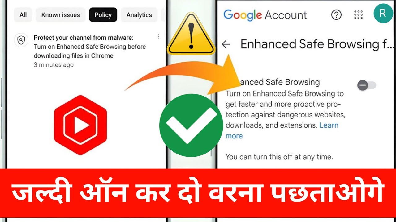 Protect your channel from malware:Turn on Enhanced Safe Browsing before downloading files in Chrome