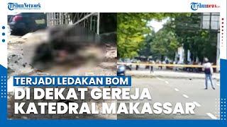 Terjadi Ledakan Bom di Depan Gereja Katedral Makassar, Ledakan Terjadi saat Ibadah