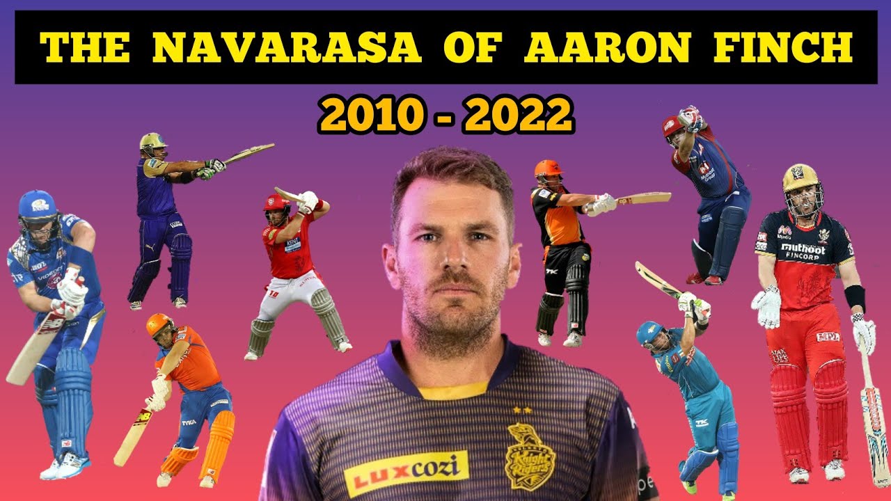 THE  NAVARASA  OF  AARON  FINCH | 12  YEARS 9 TEAMS | CRICPUNDIT 