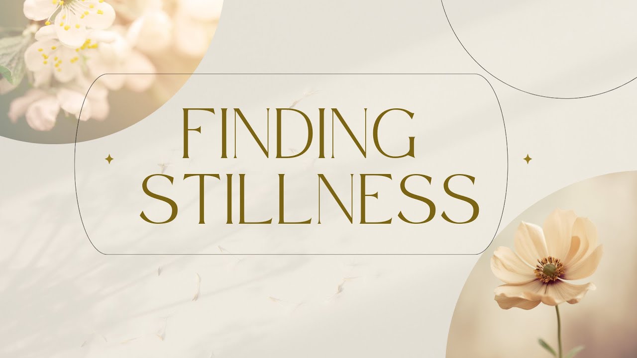 Finding Stillness | Guided Meditation to Calm the Mind and Find Inner Peace