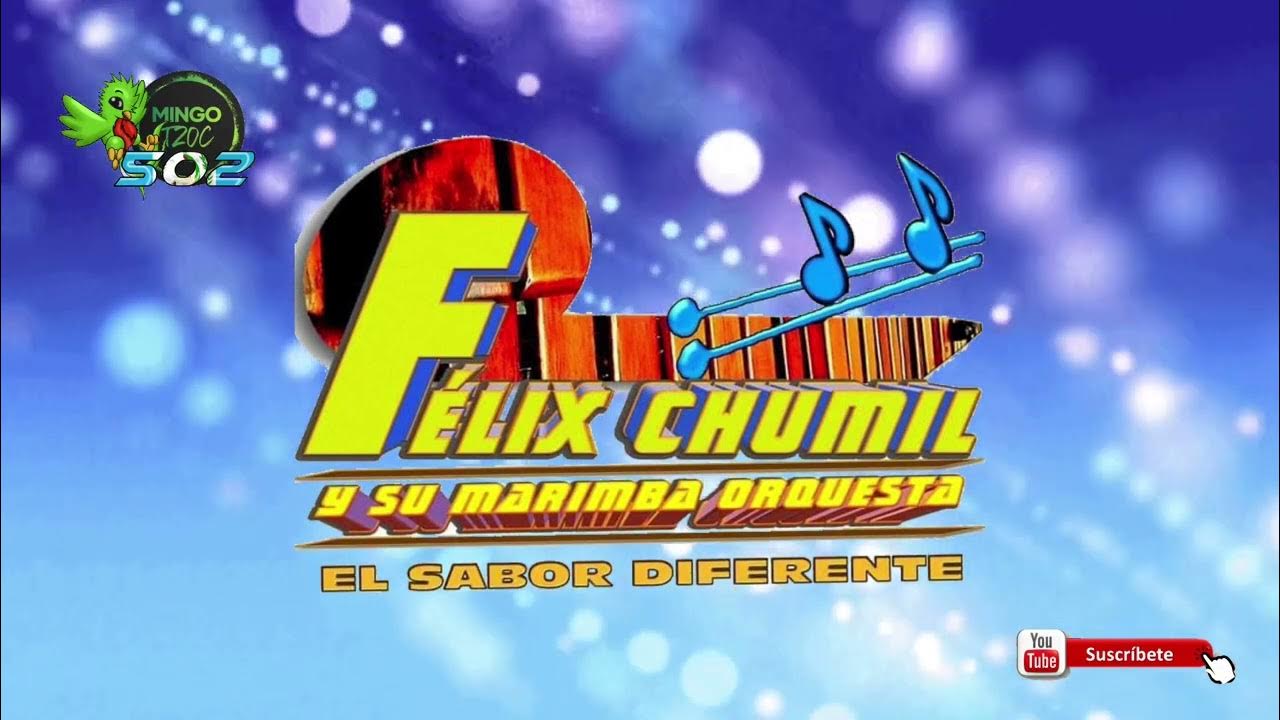 Felix chumil y su marimba orquesta 2022 YouTube