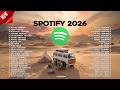 Top Trending Spotify 2026 Positive Vibes Music Viral Spotify And Tiktok Songs 