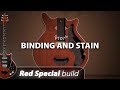 Red special build  pt07  binding and stain