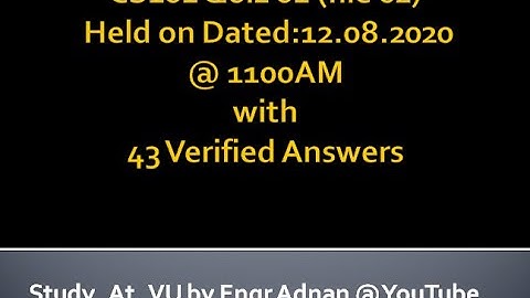 CS101 Quiz 1 (File 2) held on 12.08.2020 @ 1100 AM