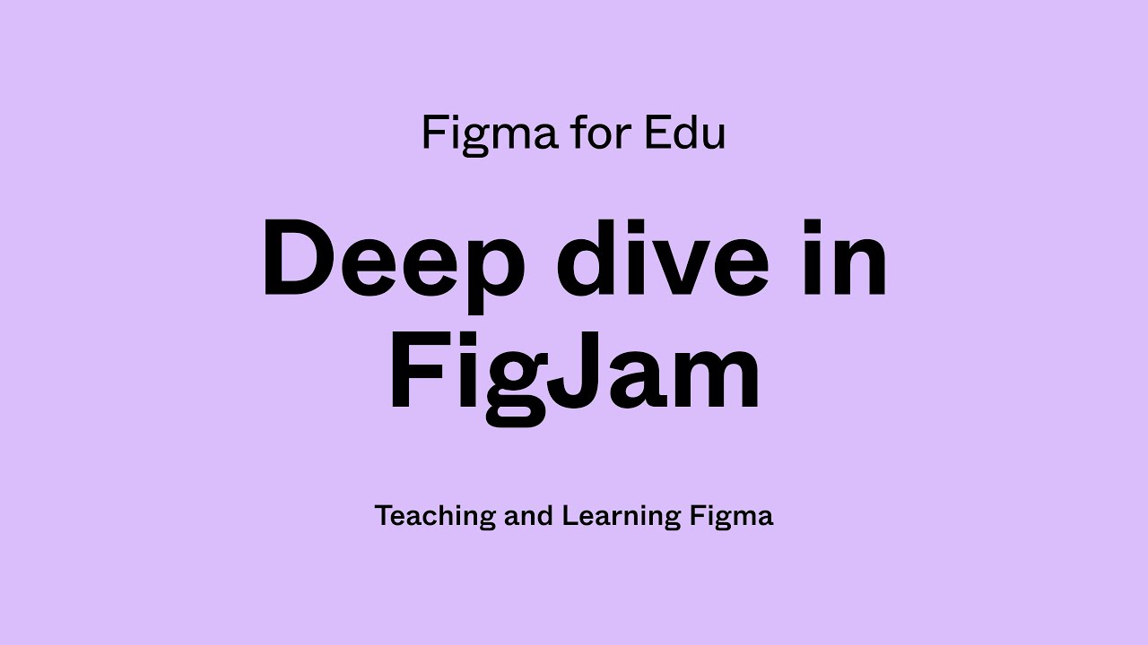 Figma for Edu: Deep dive in FigJam - YouTube