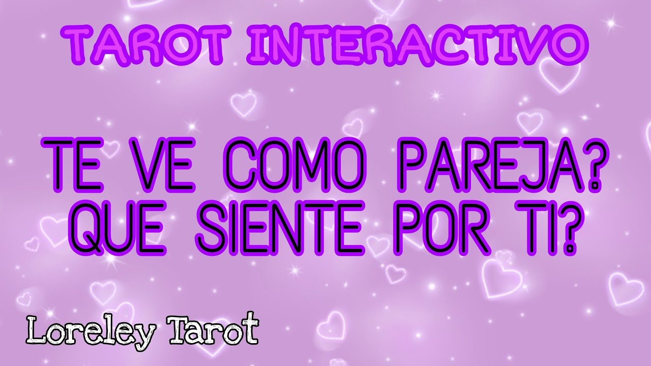 TE VE COMO PAREJA? QUE SIENTE POR TI ?💕 TAROT INTERACTIVO - YouTube