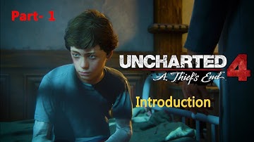 Uncharted 4 A Thiefs End || Part 1 || Introduction || Gameplay Walkthrough