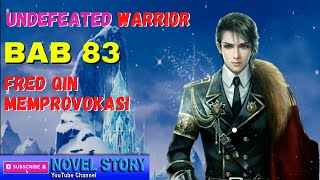 Undefeated Warrior CEO Novel | Undefeated Warrior | Chapter 83 | Fred Qin Provokes