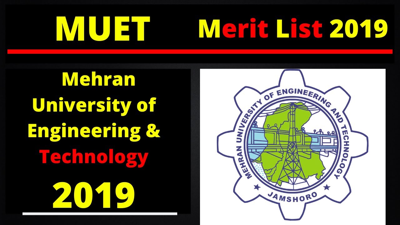 Closing merit list of MUET - Mehran University of Engineering & Technology - 2019
