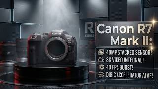 Canon R7 Mark II Release Date & Specs Finally Leaked!🔥🔥🔥