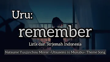 Uru - remember Lirik dan Terjemah Indonesia (Natsume Yuujinchou Movie ~Utsusemi ni Musubu~ OST)