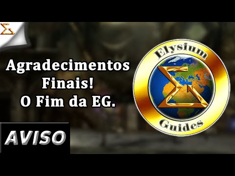 Aviso - Agradecimentos Finais! O Fim da EG.