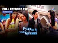 FULL EPISODE-192|Pyaar Kii Ye Ek Kahaani|Piya Ne Kiya Tanushree Ka Pardaafaash |प्यार की ये एक कहानी