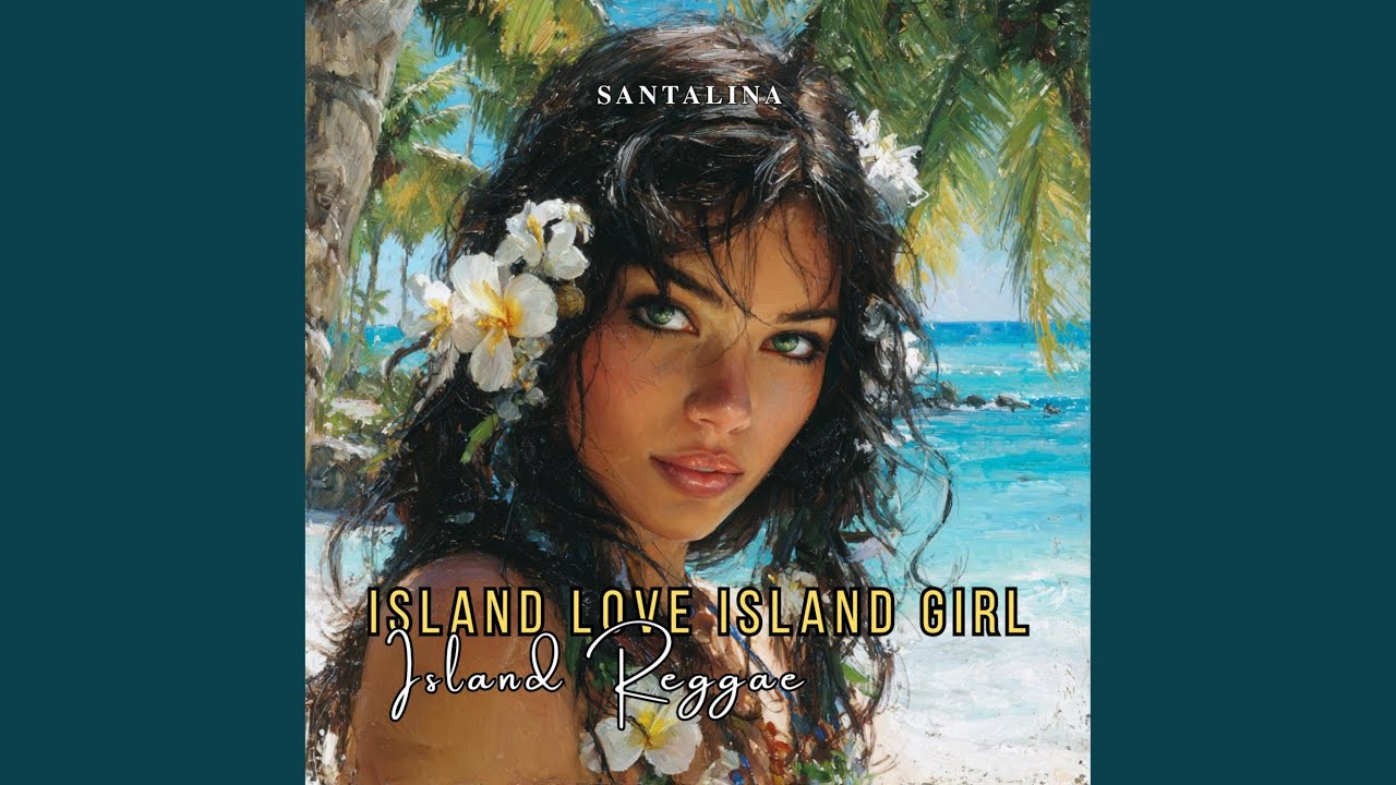 Island Love Island Girl (Island Reggae)