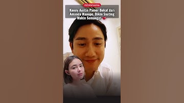 Kenny Austin Pamer Bekal dari Amanda Manopo, Bikin Syuting Makin Semangat 💕 #kennyaustin