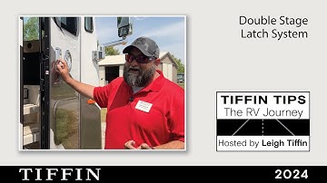 Tiffin Tips - Understanding the Double Stage Latch System