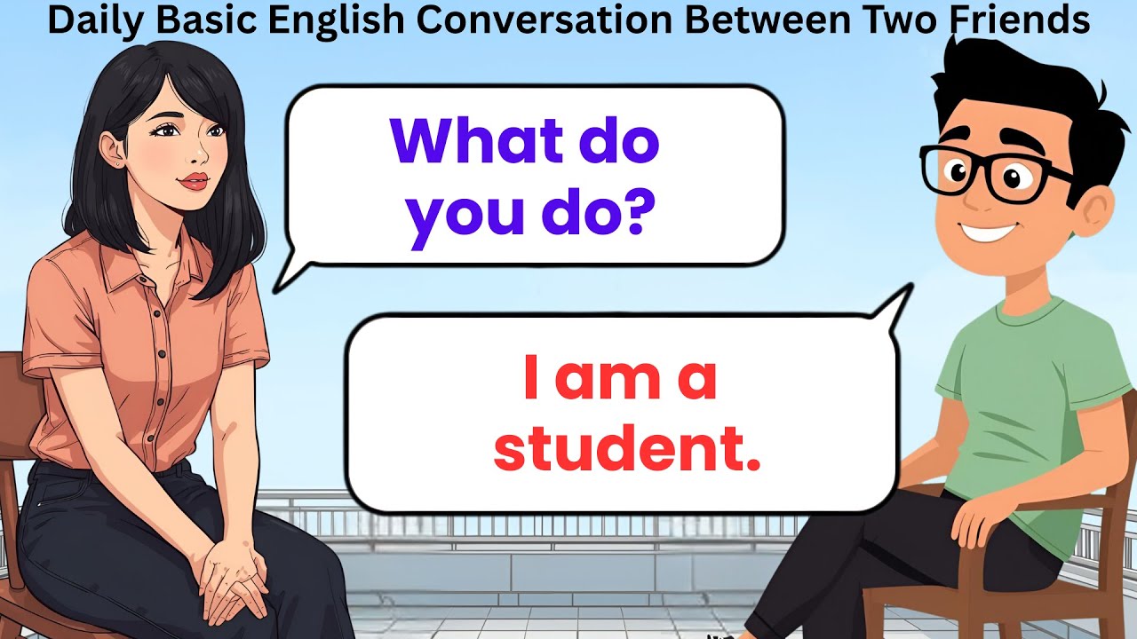 Daily Basic English Conversation Between Two Friends English Speaking 