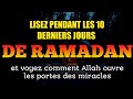 Lisez Pendant Les 10 Derniers Jours De Ramadan Et Voyez Comment Allah Ouvre Les Portes Des Miracles