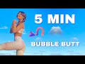 Bubble Butt  in 5 Mins II Two Week Summer Body
