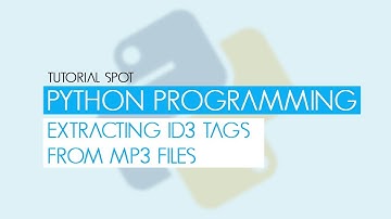 Python Programming - Extracting ID3 Tags from MP3 Files