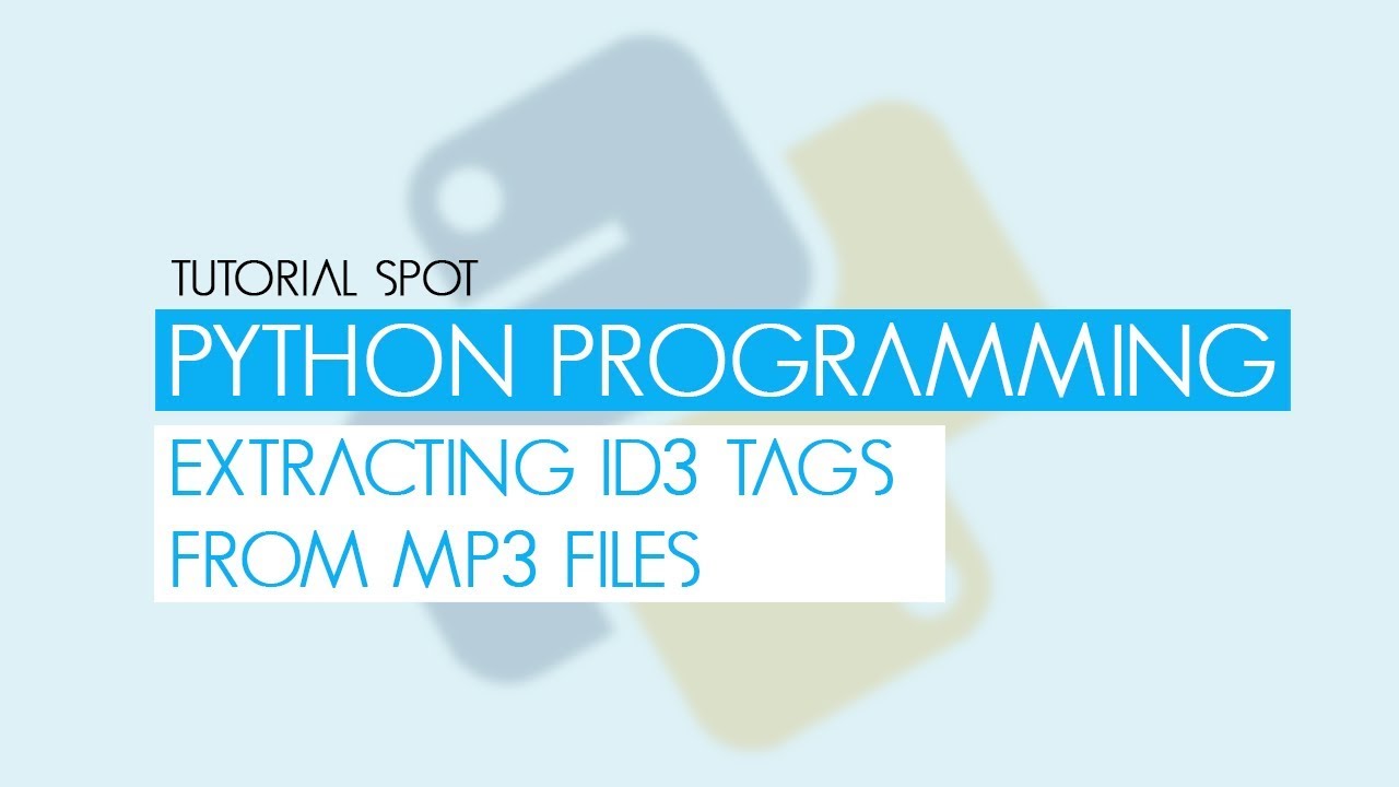 Python Programming - Extracting ID3 Tags from MP3 Files - YouTube