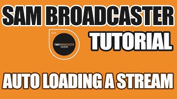 Sam Broadcaster Tutorial: Auto loading an external stream