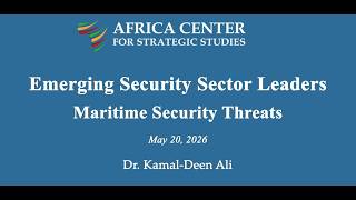 Africa's Maritime Security Threats - Dr. Kamal-Deen Ali
