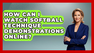 How Can I Watch Softball Technique Demonstrations Online? | Softball Basics and Beyond News