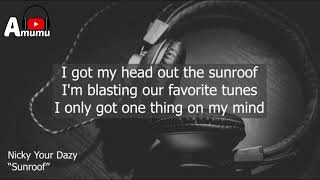 Nicky Youre Dazy Sunroof (Lyrics)