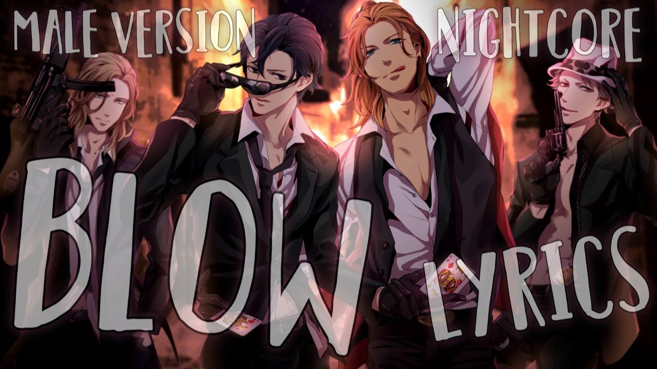 Nightcore - Blow [Male Version]