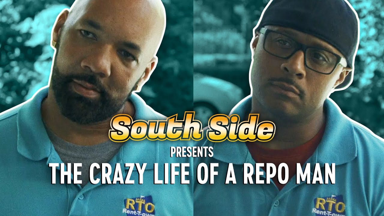 The Crazy Life of a Repo Man - South Side