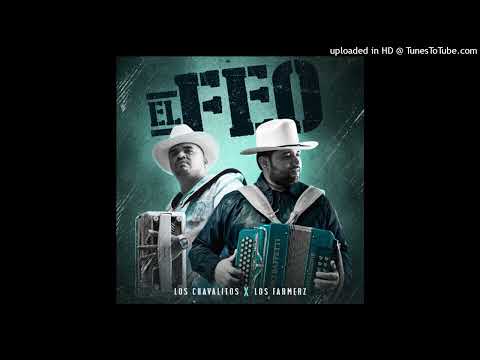 Los Chavalitos Ft Los Farmerz - EL FEO
