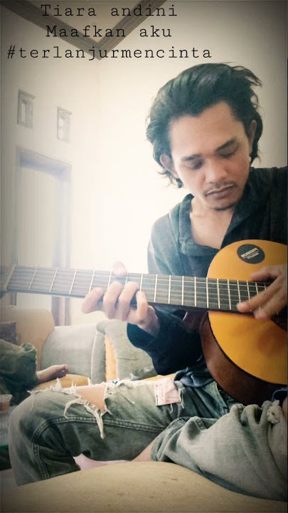 tiara andini,maafkan aku #terlanjurmencinta cover guitar