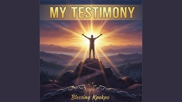 My Testimony