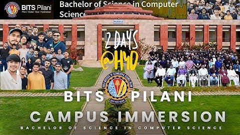 BITS BSc in CS Campus Immersion at BITS Hyderabad