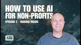 How To Use AI For Non Profits - Create Fun Music with Suno.ai