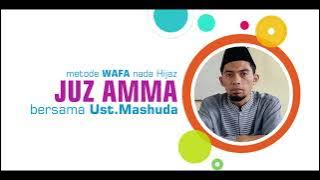 JUZ AMMA metode WAFA nada Hijaz bersama Ust Mashuda   Murottal Juz 30 Sangat Sejuk di Dengar