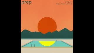 PREP - 'Getaway (feat. Phum Viphurit)' (Visualizer)