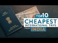 Top 10 Cheapest International Trips From India