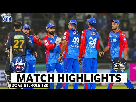 DC vs GT 40th Match IPL 2024 Highlights | IPL Highlights 2024 | GT vs DC highlights today