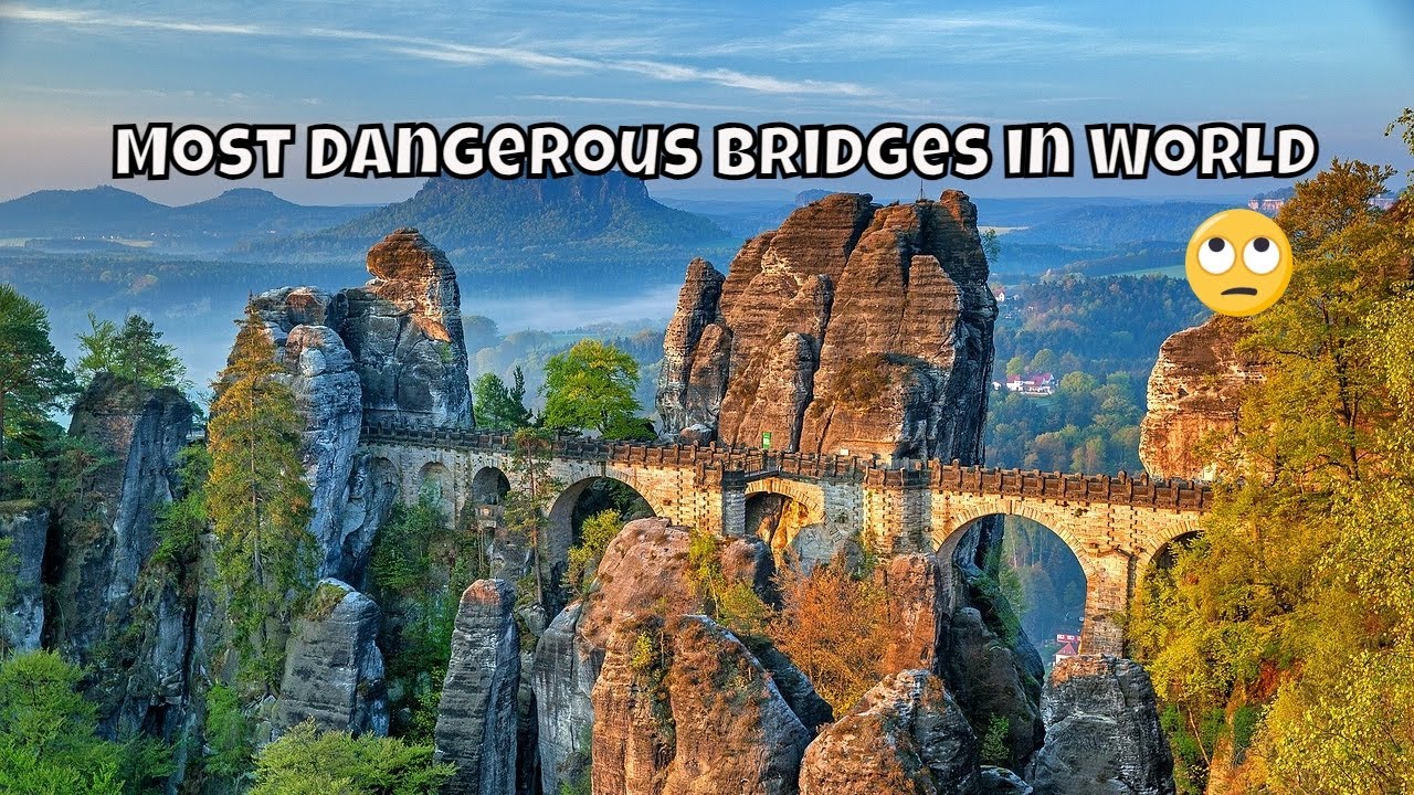 Perilous Passages: Exploring the World's Most Dangerous Bridges