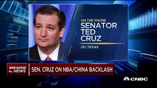 Sen. Ted Cruz on China trade and the NBA