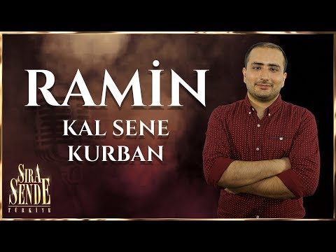 Ramin - Kal Sene Kurban | SIRA SENDE TÜRKİYE