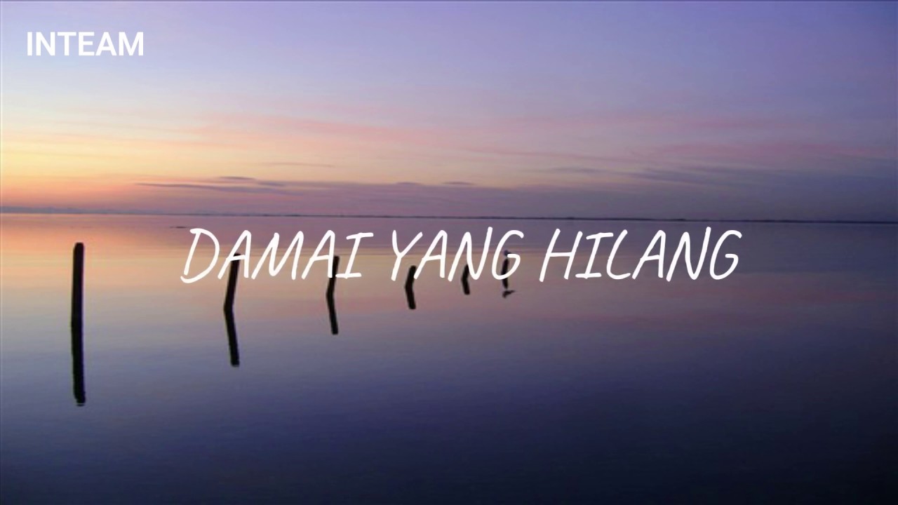 Download Nowseeheart - Damai Yang Hilang mp3 free and mp4